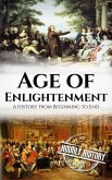 Age of Enlightenment: A History From Beginning to End (eBook, ePUB)