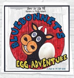 Bluebonnet's Egg Adventure: A Down on the Farm Book - Hill, Lisa