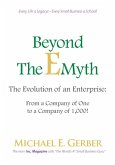 Beyond The E-Myth: The Evolution of an Enterprise: From a Company of One to a Company of 1,000! (eBook, ePUB)
