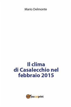 Il clima di Casalecchio nel febbraio 2015 (eBook, PDF) - Delmonte, Mario