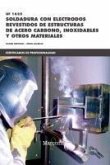 Soldadura con electrodos revestidos de estructuras de acero carbono, inoxidables y otros materiales