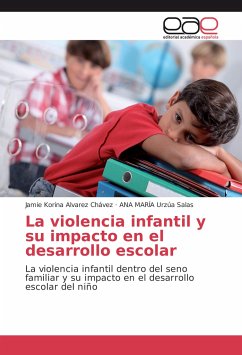 La violencia infantil y su impacto en el desarrollo escolar