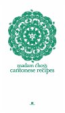 Madam Choy's Cantonese Recipes (Heritage Cookbook, #1) (eBook, ePUB) Madam Choy's Cantonese Recipes (Heritage Cookbook, #1) (eBook, ePUB)