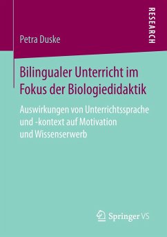 Bilingualer Unterricht im Fokus der Biologiedidaktik - Duske, Petra