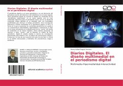 Diarios Digitales. El diseño multimedial en el periodismo digital