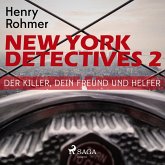 New York Detectives, 2: Der Killer, Dein Freund und Helfer (Ungekürzt) (MP3-Download)