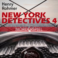 New York Detectives, 4: Mörderspiel (Ungekürzt) (MP3-Download) - Rohmer, Henry