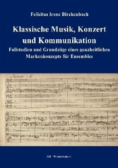 AM-Wissenschaft / Klassische Musik, Konzert und Kommunikation - Birckenbach, Felicitas Irene