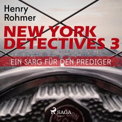 New York Detectives, 3: Ein Sarg für den Prediger (Ungekürzt) (MP3-Download) - Rohmer, Henry