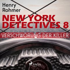 New York Detectives, 8: Verschwörung der Killer (Ungekürzt) (MP3-Download) - Rohmer, Henry