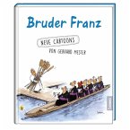 Bruder Franz Bruder Franz