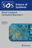 Science of Synthesis: Metal-Catalyzed Cyclization Reactions Vol. 1 (eBook, PDF) Science of Synthesis: Metal-Catalyzed Cyclization Reactions Vol. 1 (eBook, PDF)