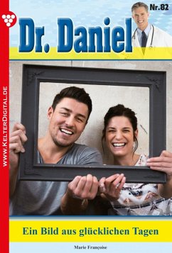 Dr. Daniel 82 - Arztroman (eBook, ePUB) - Francoise, Marie