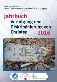 Jahrbuch Verfolgung und Diskriminierung von Christen 2016 - Schirrmacher, Thomas