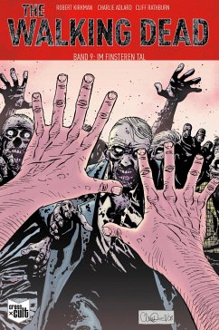 Im finsteren Tal / The Walking Dead Bd.9 - Kirkman, Robert