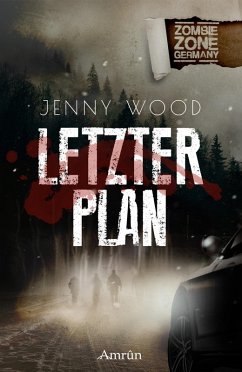 Zombie Zone Germany: Letzter Plan (eBook, ePUB) - Wood, Jenny