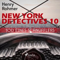 New York Detectives, 10: Tod eines Schnüfflers (Ungekürzt) (MP3-Download) - Rohmer, Henry