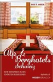 Alp- & Berghotels Schweiz