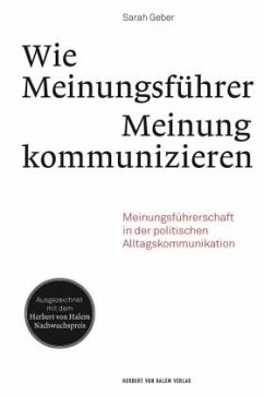 Wie Meinungsführer Meinung kommunizieren - Geber, Sarah