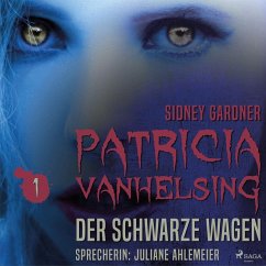 Patricia vanHelsing, 1: Der schwarze Wagen (Ungekürzt) (MP3-Download) - Gardner, Sidney