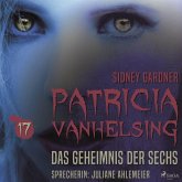 Patricia Vanhelsing, 17: Das Geheimnis der Sechs (Ungekürzt) (MP3-Download)