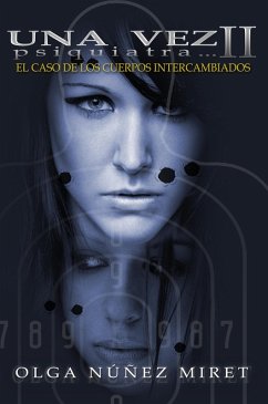 Una vez psiquiatra... 2. El caso de los cuerpos intercambiados (eBook, ePUB) - Miret, Olga Núñez