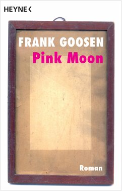 Pink Moon (eBook, ePUB) - Goosen, Frank