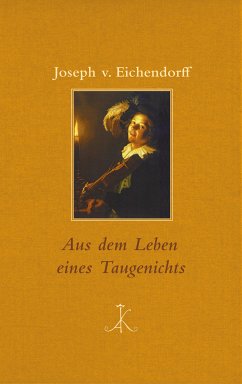 Aus dem Leben eines Taugenichts (eBook, PDF) - von Eichendorff, Joseph