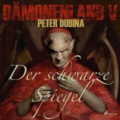 Dämonenland, 5: Der schwarze Spiegel (Ungekürzt) (MP3-Download) - Dubina, Peter