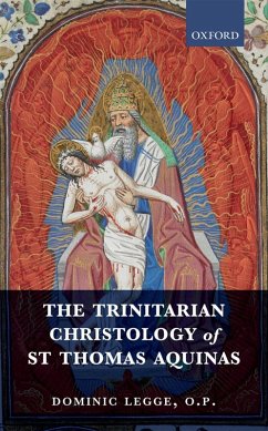 The Trinitarian Christology of St Thomas Aquinas (eBook, ePUB) - Legge, Dominic
