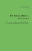 Der Bundeswehrsoldat im Liegestuhl (eBook, ePUB) Der Bundeswehrsoldat im Liegestuhl (eBook, ePUB)