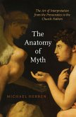 The Anatomy of Myth (eBook, ePUB)