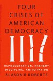 Four Crises of American Democracy (eBook, ePUB)