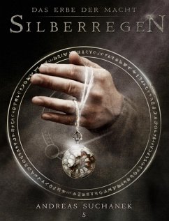 Silberregen / Das Erbe der Macht Bd.5 (eBook, ePUB) - Suchanek, Andreas