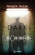 Dark Noise (eBook, ePUB) - Bild 1