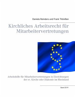 Kirchliches Arbeitsrecht für Mitarbeitervertretungen (eBook, ePUB) - Reinders, Daniela; Thönißen, Frank