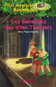Das Geheimnis des alten Theaters / Das magische Baumhaus Bd.23 (eBook, ePUB) - Pope Osborne, Mary