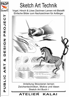 PADP-Script 11: Sketch Art Technik - Vogel, Hirsch und Löwe Zeichnen Lernen mit Bleistift - Einfache Bilder zum Nachzeichnen für Anfänger (eBook, ePUB)