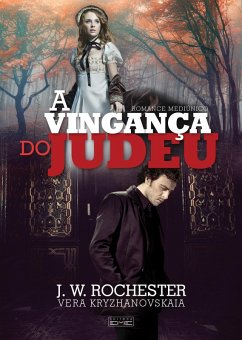 A vingança do judeu (eBook, ePUB) - Kryzhanovskaia, Vera; Rochester, John Wilmot