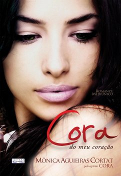 Cora do meu coração (eBook, ePUB) - Cortat, Mônica Aguieiras; Cora