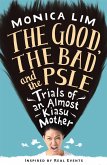 The Good, the Bad and the PSLE (eBook, ePUB)