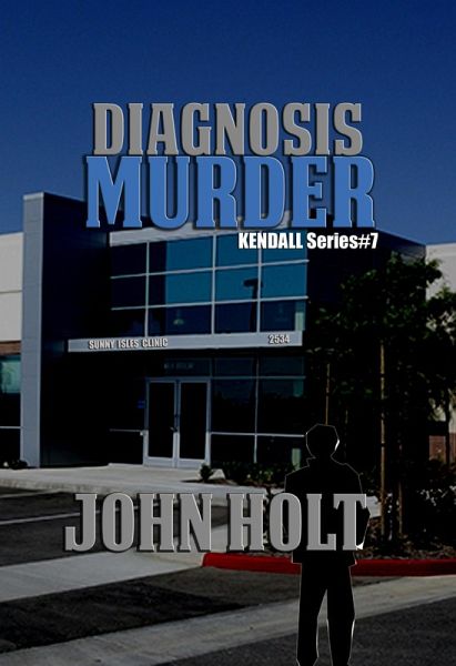 Diagnosis Murder (Kendall, #7) (eBook, ePUB) Diagnosis Murder (Kendall, #7) (eBook, ePUB)