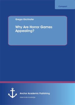 Why Are Horror Games Appealing? (eBook, PDF) - Kirchhofer, Gregor