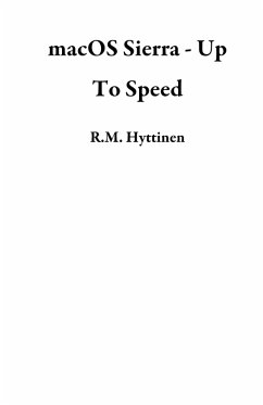 macOS Sierra - Up To Speed (eBook, ePUB) - Hyttinen, R. M.