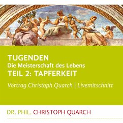 Tugenden - Die Meisterschaft des Lebens (Livemitschnitt) (MP3-Download) - Quarch, Christoph