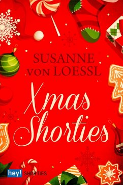 X-Mas Shorties (eBook, ePUB) - Loessl, Susanne von