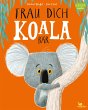 Trau dich, Koalabär - Bild 1