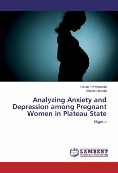 Analyzing Anxiety and Depression among Pregnant Women in Plateau State - Emmanuella, Obute;Hannah, Wadak