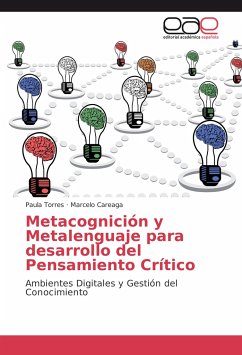 Metacognición y Metalenguaje para desarrollo del Pensamiento Crítico - Torres, Paula;Careaga, Marcelo