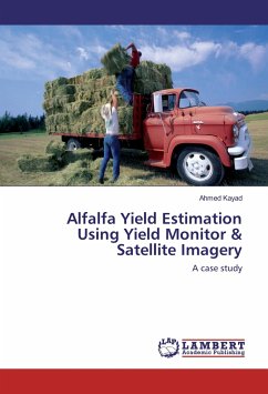 Alfalfa Yield Estimation Using Yield Monitor & Satellite Imagery